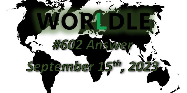 Daily Worldle 602 Answers - September 15th 2023