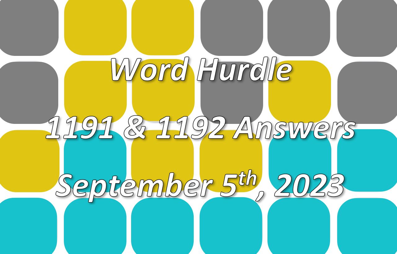 Word Hurdle #1191 & #1192 - 5th September 2023