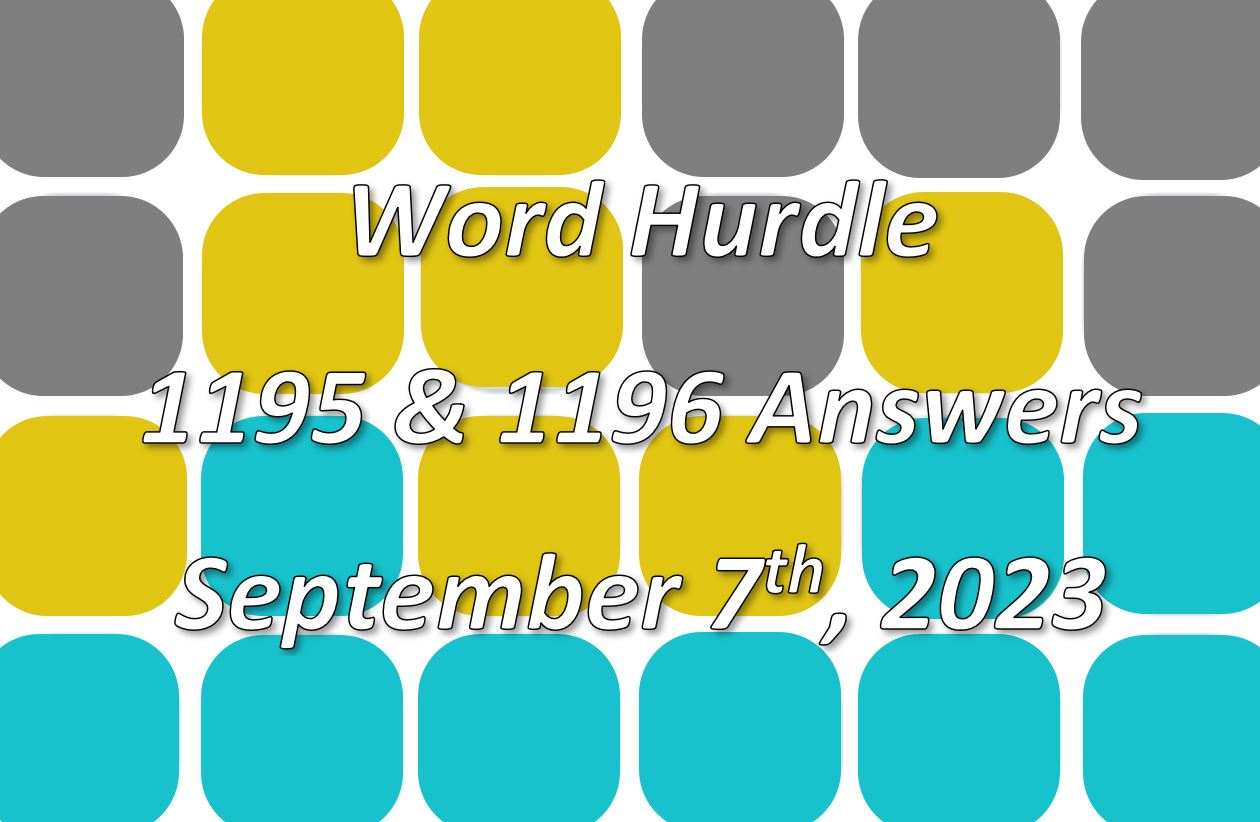 Word Hurdle #1195 & #1196 - 7th September 2023