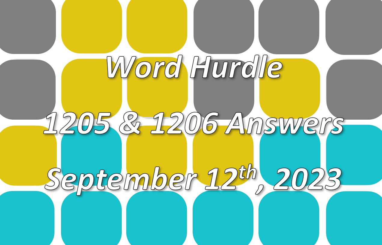 Word Hurdle #1205 & #1206 - 12th September 2023