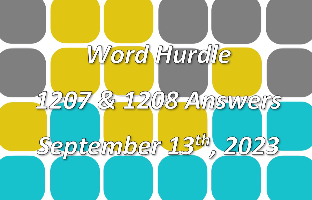 Word Hurdle #1207 & #1208 - 13th September 2023
