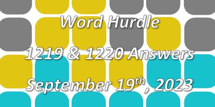 Word Hurdle #1219 & #1220 - 19th September 2023