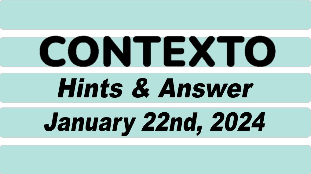 Daily Contexto 491 - January 22nd 2024