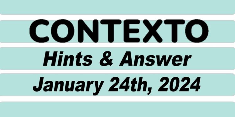 Daily Contexto 493 - January 24th 2024
