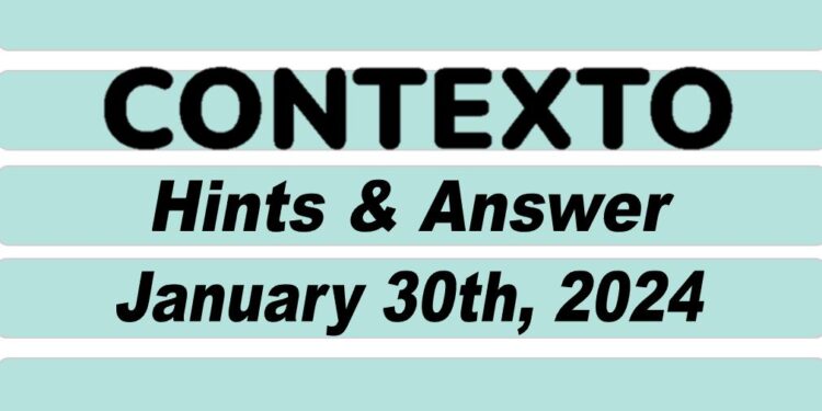 Daily Contexto 499 - January 30th 2024