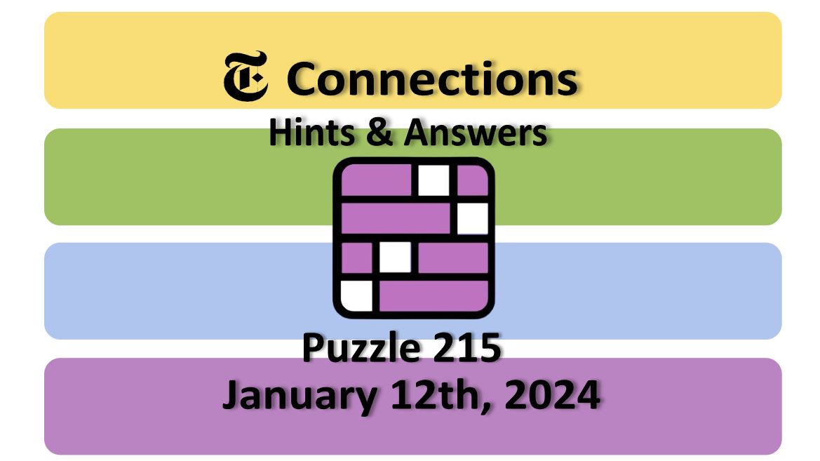 Daily NYT Connections 215 Answers - January 12th 2024