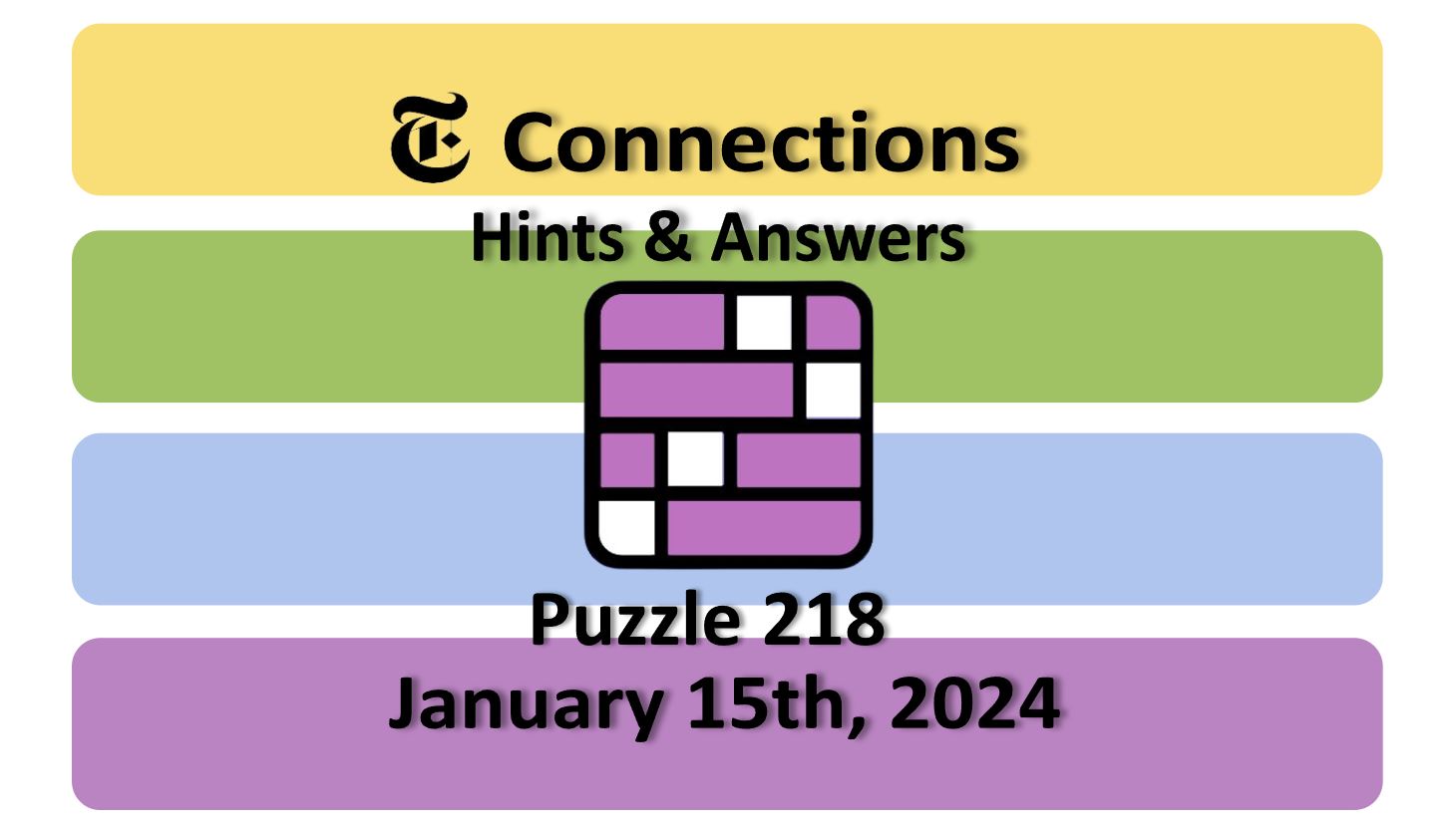 Daily NYT Connections 218 Answers - January 15th 2024