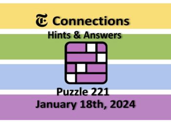 Daily NYT Connections 221 Answers - January 18th 2024