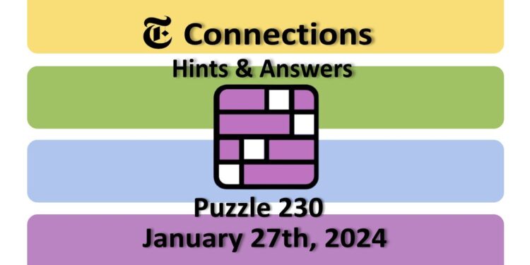 Daily NYT Connections 230 Answers - January 27th 2024