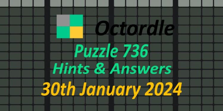 Daily Octordle 736 - January 30th 2024