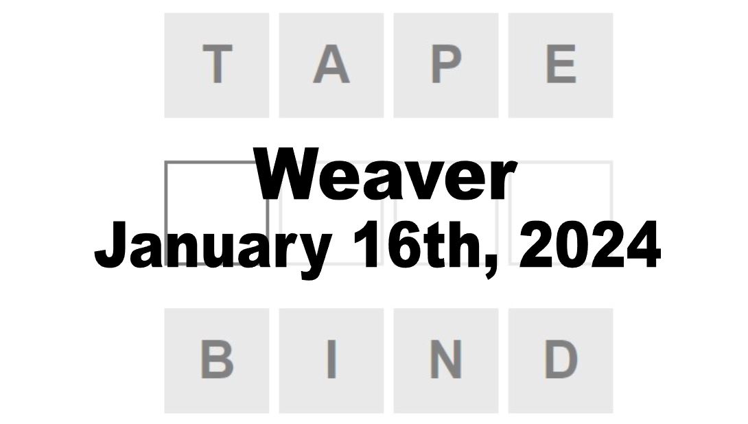 Daily Weaver Answers - 16th January 2024