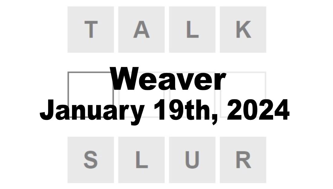 Daily Weaver Answers - 19th January 2024