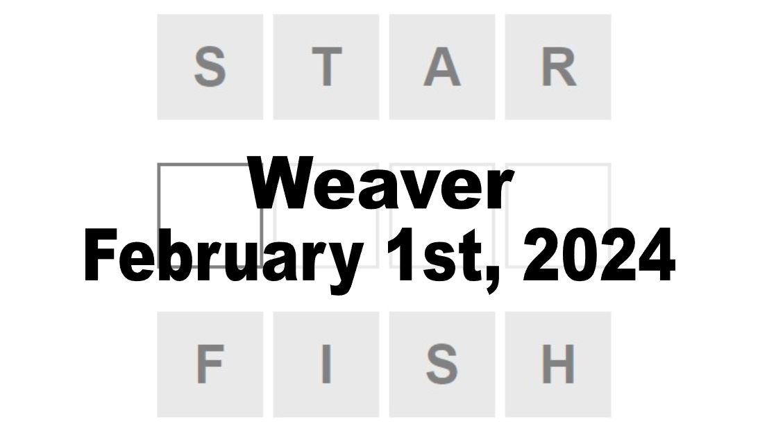 Daily Weaver Answers - 1st February 2024