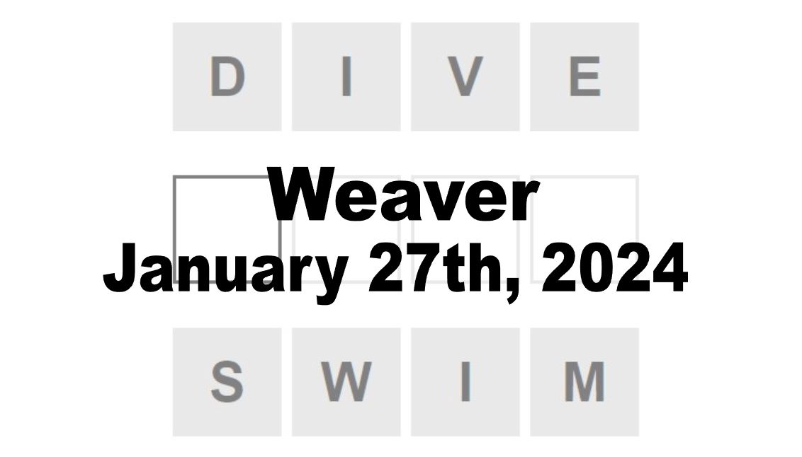Daily Weaver Answers - 27th January 2024