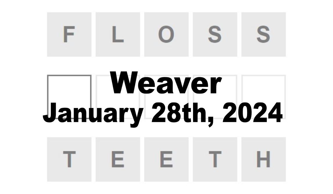 Daily Weaver Answers - 28th January 2024