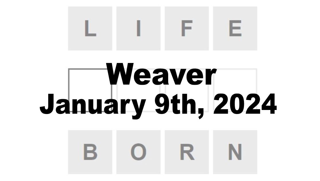 Daily Weaver Answers - 9th January 2024