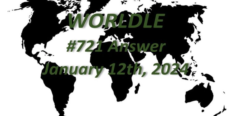 Daily Worldle 721 Answers - January 12th 2024
