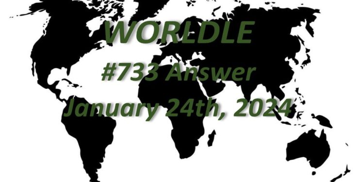 Daily Worldle 733 Answers - January 24th 2024