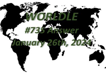 Daily Worldle 735 Answers - January 26th 2024