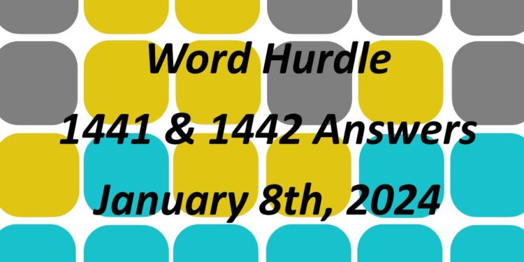 Word Hurdle #1441 & #1442 - 8th January 2024