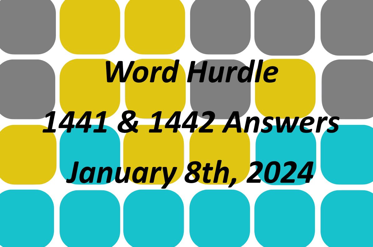 Word Hurdle #1441 & #1442 - 8th January 2024
