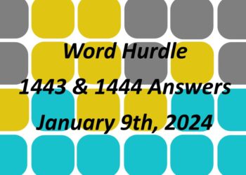 Word Hurdle #1443 & #1444 - 9th January 2024