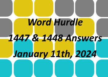 Word Hurdle #1446 & #1447 - 11th January 2024