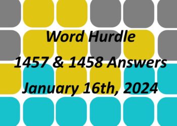 Word Hurdle #1457 & #1458 - 16th January 2024