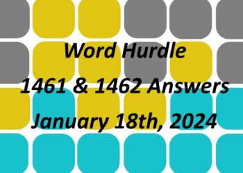 Word Hurdle #1461 & #1462 - 18th January 2024