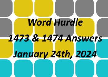 Word Hurdle #1473 & #1474 - 24th January 2024