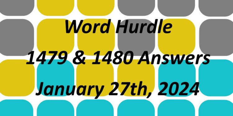 Word Hurdle #1479 & #1480 - 27th January 2024