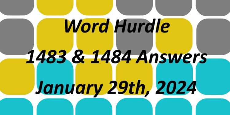 Word Hurdle #1483 & #1484 - 29th January 2024