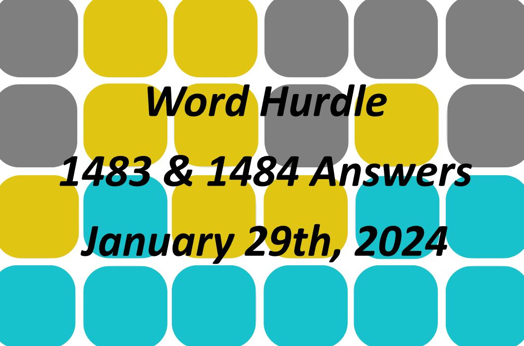 Word Hurdle #1483 & #1484 - 29th January 2024