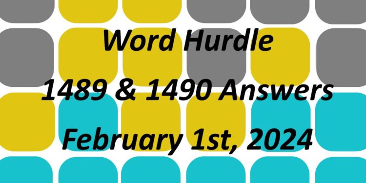 Word Hurdle #1489 & #1490 - 1st February 2024