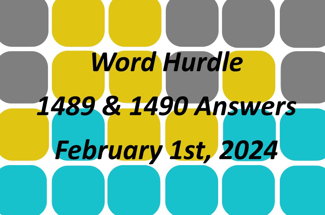Word Hurdle #1489 & #1490 - 1st February 2024