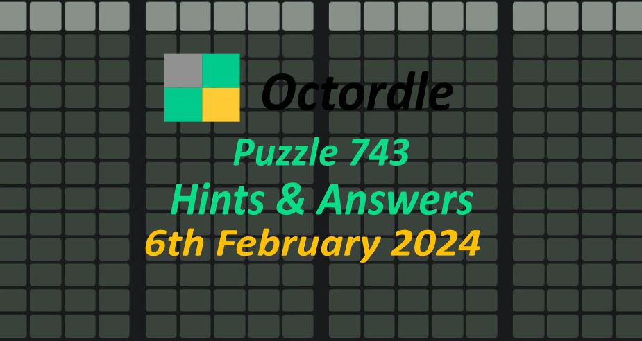 Daily Octordle 743 - February 6th 2024