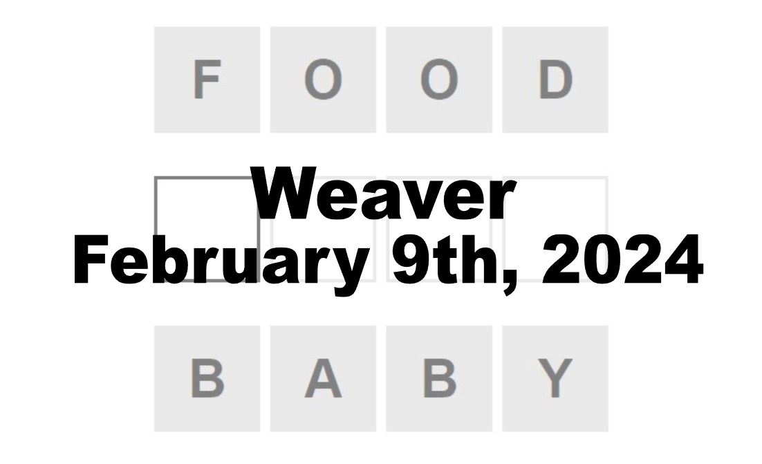 Daily Weaver Answers - 9th February 2024