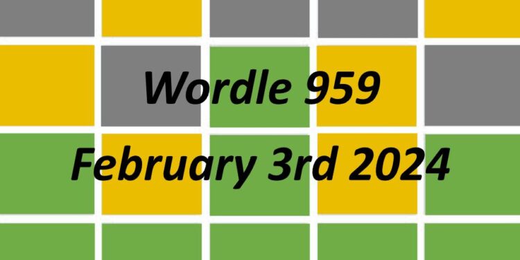 Daily Wordle 959 - 3rd February 2024