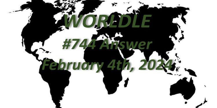 Daily Worldle 744 Answers - February 4th 2024