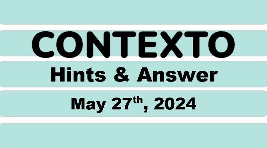 Daily Contexto 617 - May 27th 2024