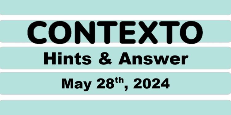 Daily Contexto 618 - May 28th 2024