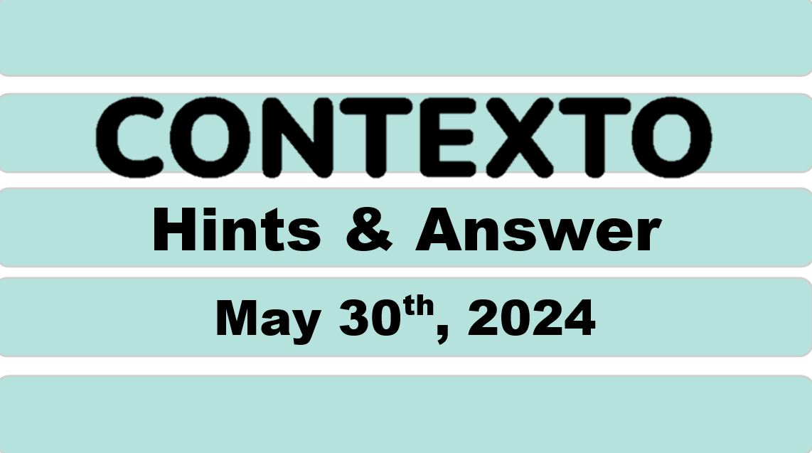 Daily Contexto 620 - May 30th 2024