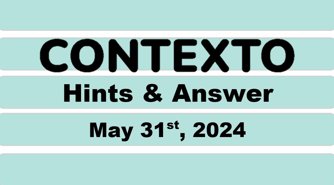 Daily Contexto 621 - May 31st 2024