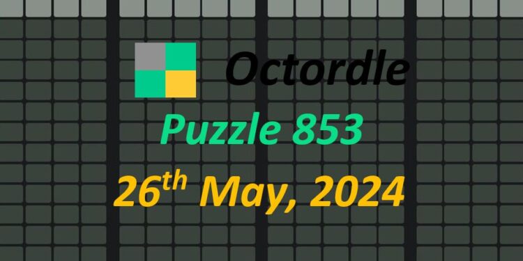 Daily Octordle 853 - May 26th 2024
