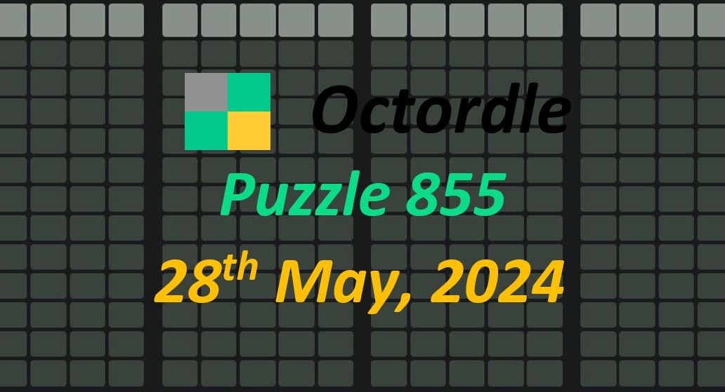 Daily Octordle 855 - May 28th 2024