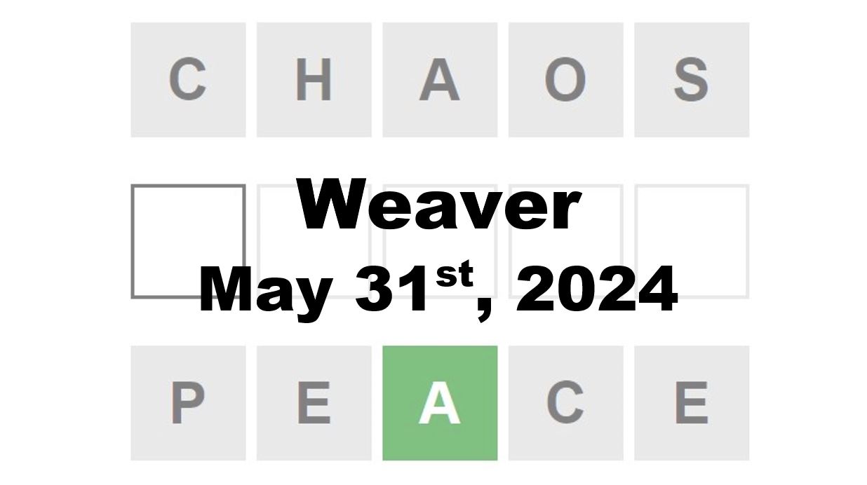 Daily Weaver Answers - 31st May 2024