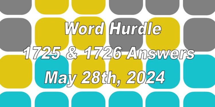 Word Hurdle #1725 & #1726 - 28th May 2024