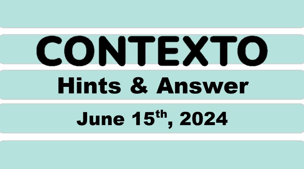 Daily Contexto 636 - June 15th 2024