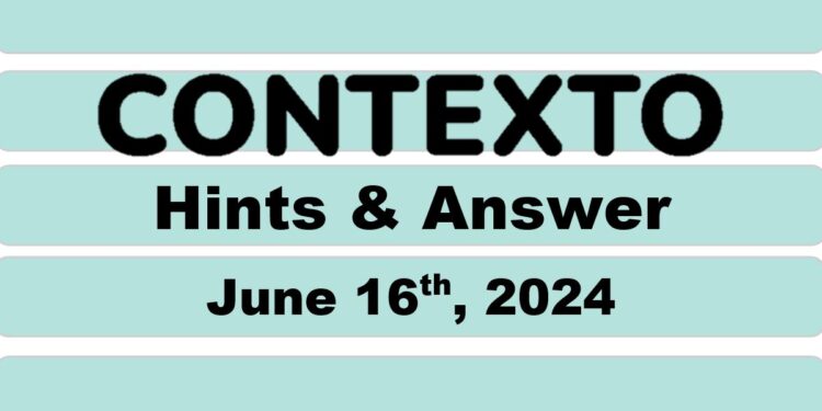 Daily Contexto 637 - June 16th 2024