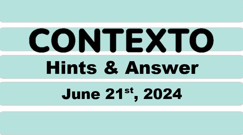 Daily Contexto 642 - June 21st 2024